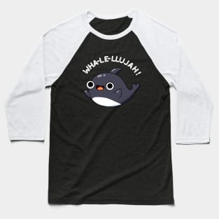 Wha-le-llujah Funny Animal Whale Pun Baseball T-Shirt